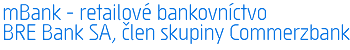 mBank - retailové bankovníctvo BRE Bank SA, člen skupiny Commerzbank