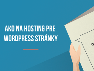 Ako si vybrať hosting pre WordPress stránky