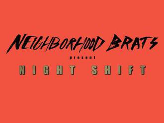 Neighborhood Brats – Night Shift