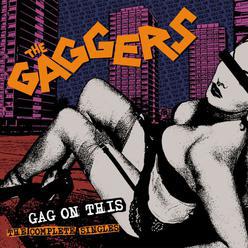 The Gaggers – Gag On This – Complete Singles