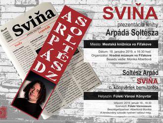 Do Fiľakova zavíta žurnalista Arpád Soltész, predstaví svoju novú knihu Sviňa