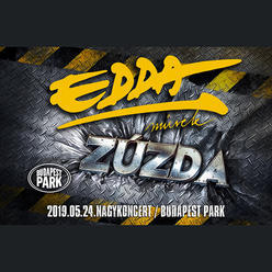 Edda Művek - Zúzda 24.05.2019