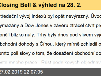 Closing Bell výhled na 28. 2.