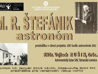 Prednáška: M. R. ŠTEFÁNIK - astronóm