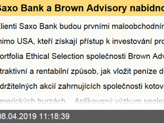 Saxo Bank a Brown Advisory nabídnou klientům SaxoSelect etické akcie