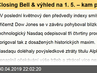 Closing Bell výhled na 1. 5. – kam posunou indexy FED a výsledky Apple?
