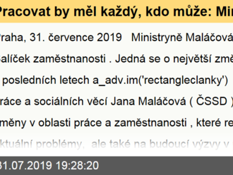 Pracovat by měl každý, kdo může: Ministryně Maláčová představila Balíček zaměstnanosti