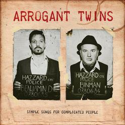 Arrogant Twins – Simple Songs For Complicated People
