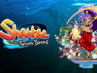 Video : Shantae and the Seven Sirens séria má nový trailer a dátum vydania