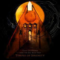 Olaf Olafsonn And The Big Bad Trip – Temple Of Serenity