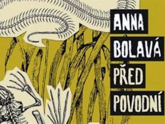 RECENZE: Před povodní, za povodní. Román o spisovatelských kvalitách Anny Bolavé nepřesvědčí