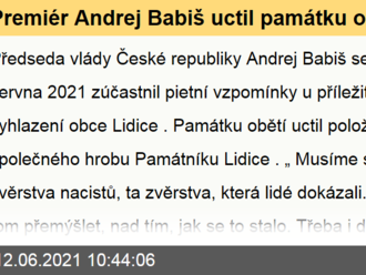 Premiér Andrej Babiš uctil památku obětí vyhlazení Lidic