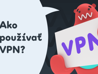 Čo je VPN a ako vás ochráni na internete?