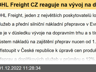 DHL Freight CZ reaguje na vývoj na dopravním trhu zvýšením cen od 1.1.2023 v průměru o 12%