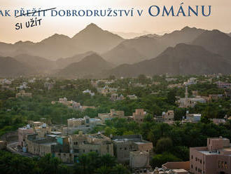 Jak si užít dobrodružství v Ománu  