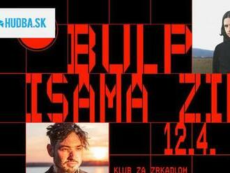 Špičková domáca elektronika v Klube Za zrkadlom: Už v piatok zahrajú Bulp a Isama Zing
